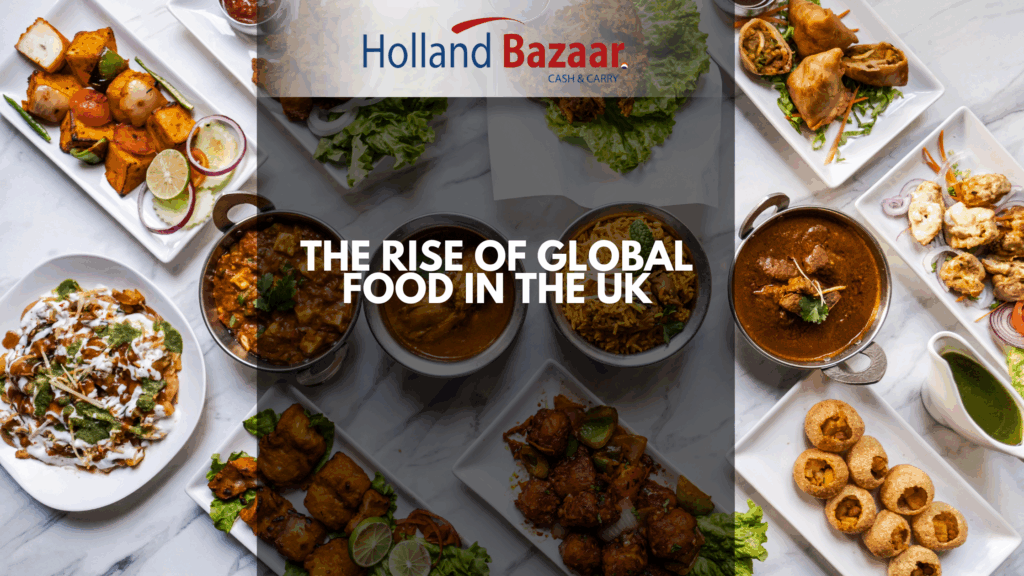 Why Global Food Is Dominating UK Menus — and What Retailers Must Stock in 2026